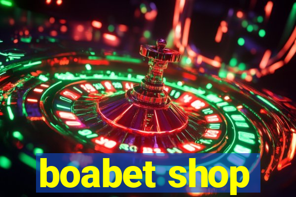 boabet shop